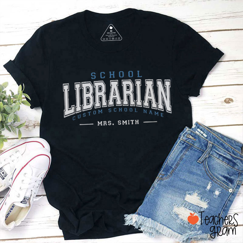 Personalized Name And School Librarian Teacher T-Shirt