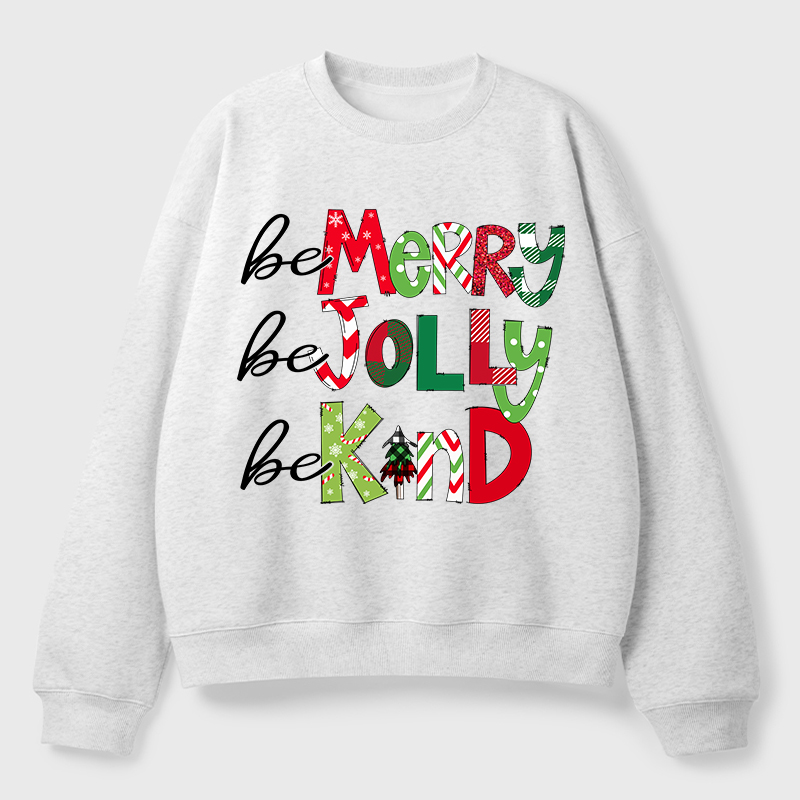 Be Merry Be Jolly Be Kind Teacher Fleece Sweatshirt