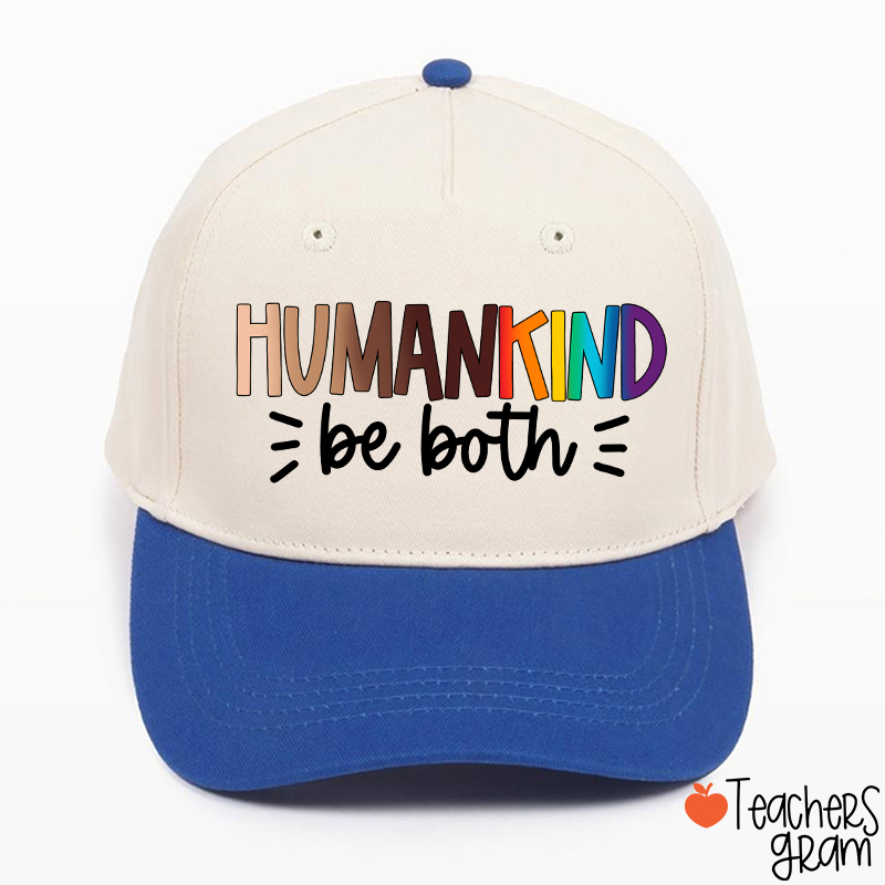 Human Kind Be Both Teacher Baseball Cap