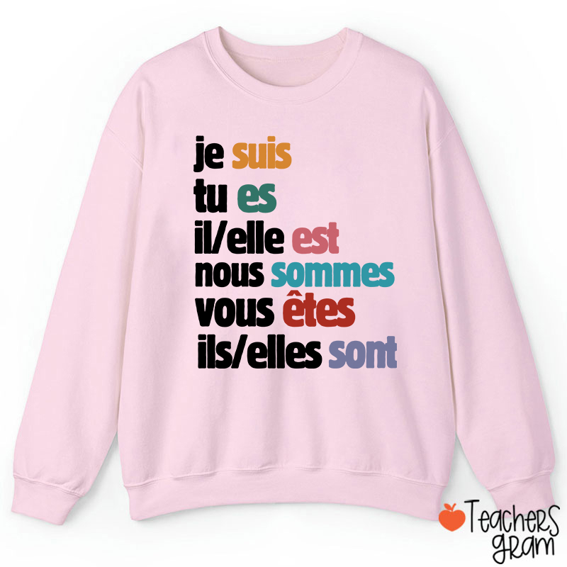 Je Suis Tu Es French Teacher Sweatshirt