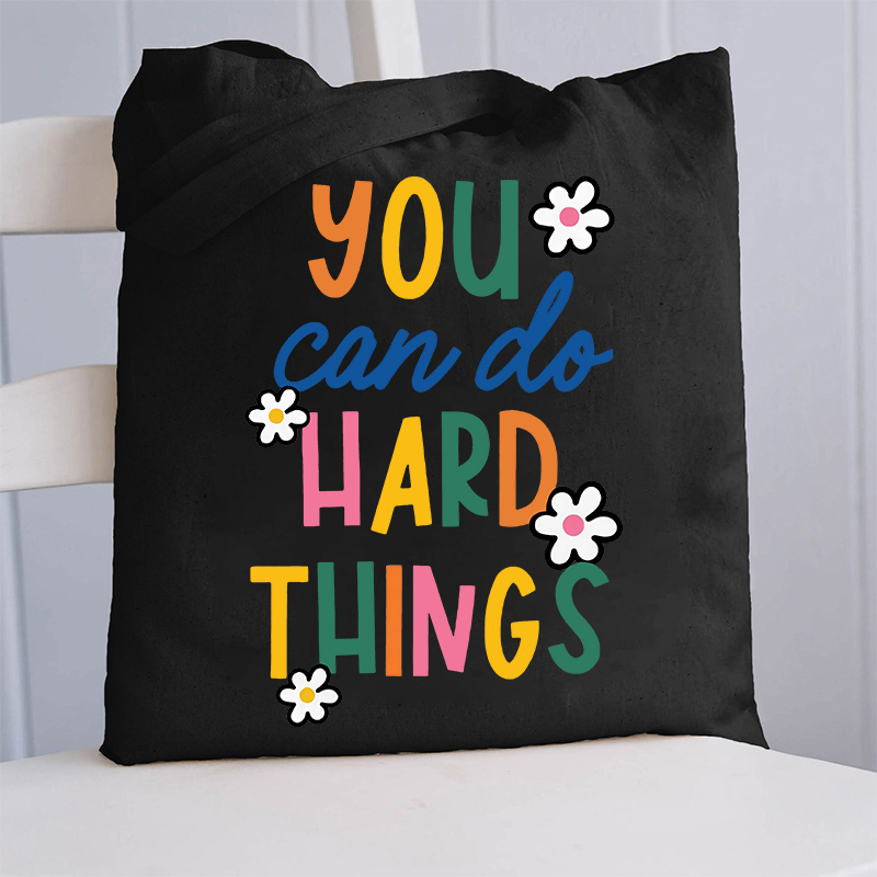 Trust Yourself You Can Do Hard Things Teacher Tote Bag