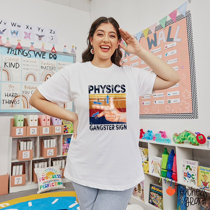 Physics Gangster Sign Teacher T-Shirt