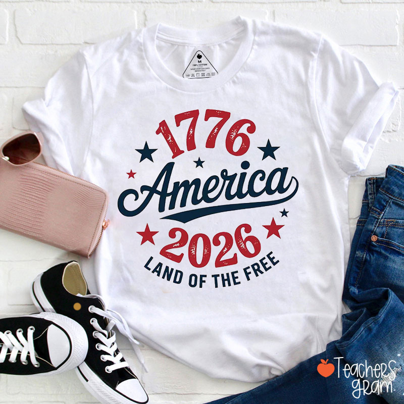 America 1776 -2026 Land Of The Free Teacher T-Shirt