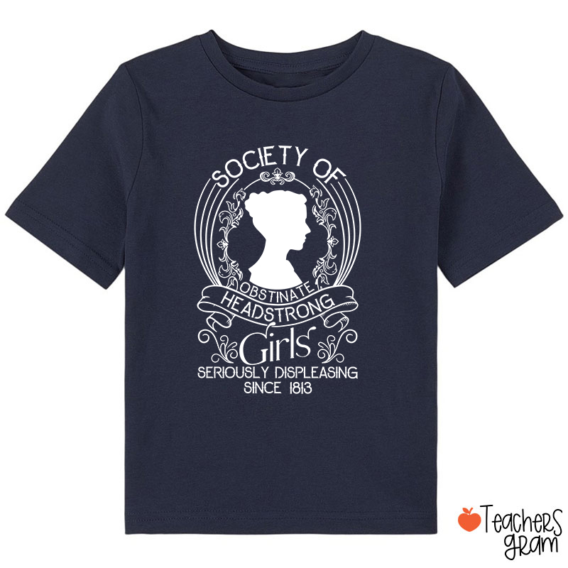 Society Of Obstinate Headstrong Girls Teacher Class T-Shirt