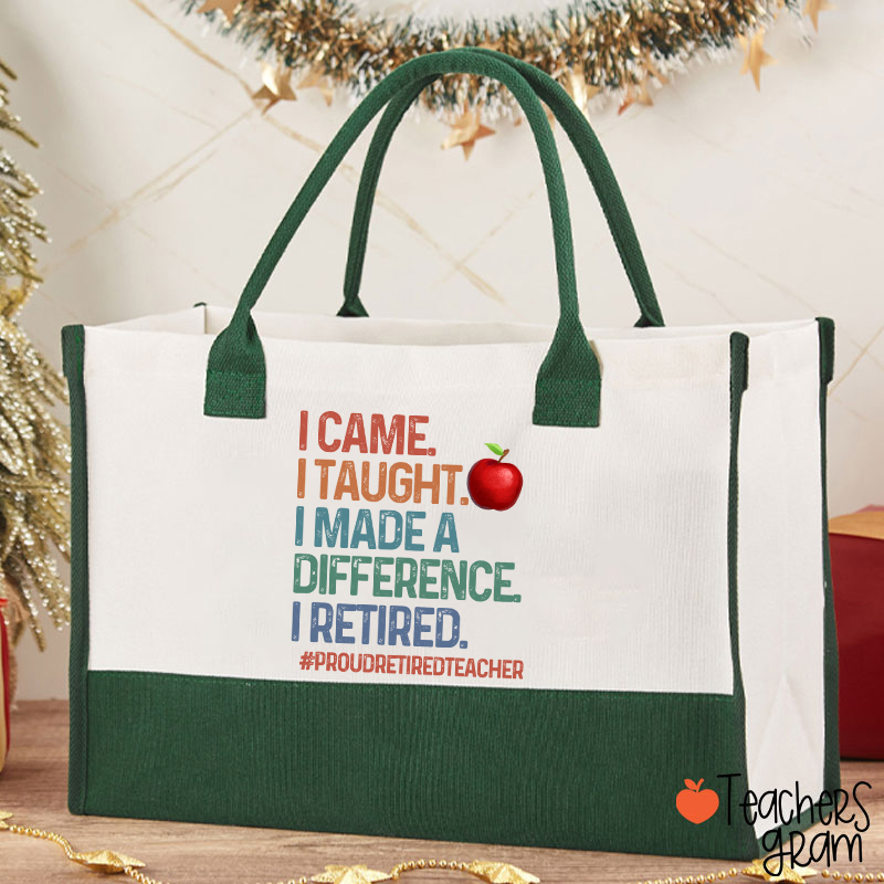 Proud Retired Teacher I Came I Taught Teacher Cotton Tote Bag