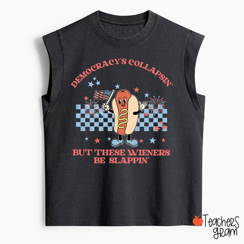 Democracy's Collapsin' But These Weiners Be Slappin' Teacher Washed Tank Top