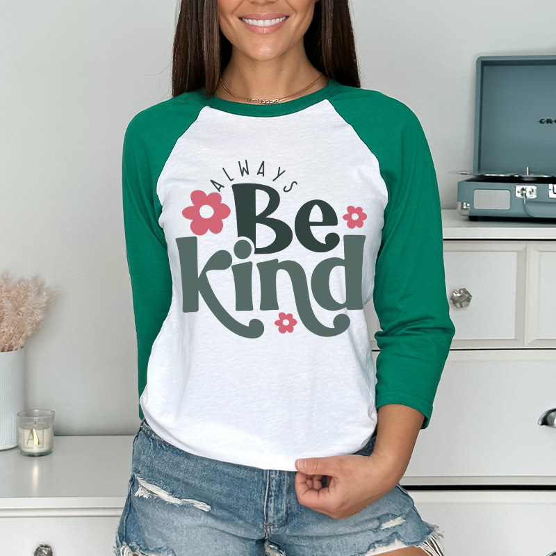 Always Be Kind Teacher Raglan Long Sleeve T-Shirt