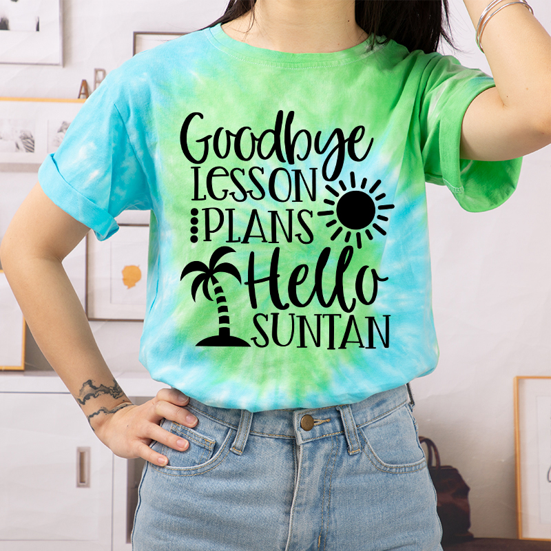 Goodbye Lesson Plans Hello Suntan Teacher Tie-dye T-Shirt