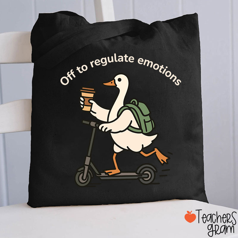 Off To Regulate Emotions Teacher Tote Bag