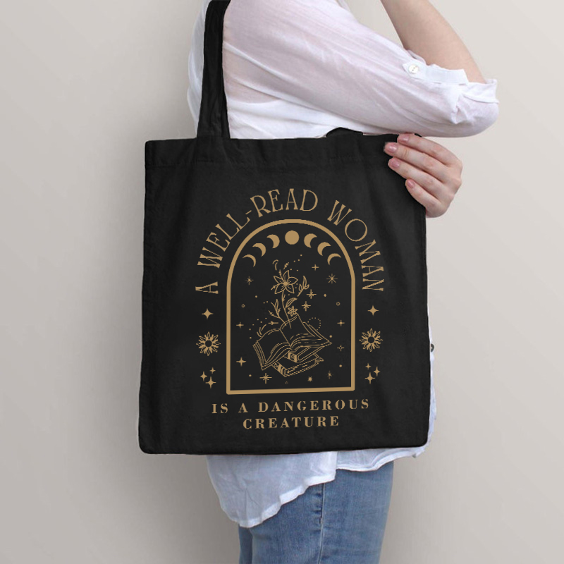 A Well Read Woman Is A Dangerous Creature Teacher Tote Bag