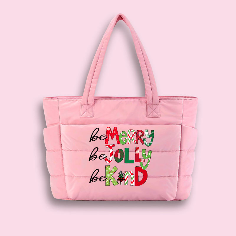 Be Merry Be Jolly Be Kind Teacher Puffy Tote Bag