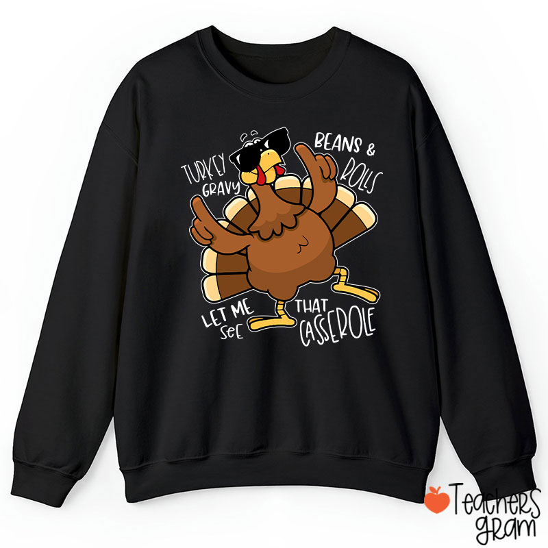 Turkey Gravy Beans Rolls Thanksgiving  Teacher Sweatshirt