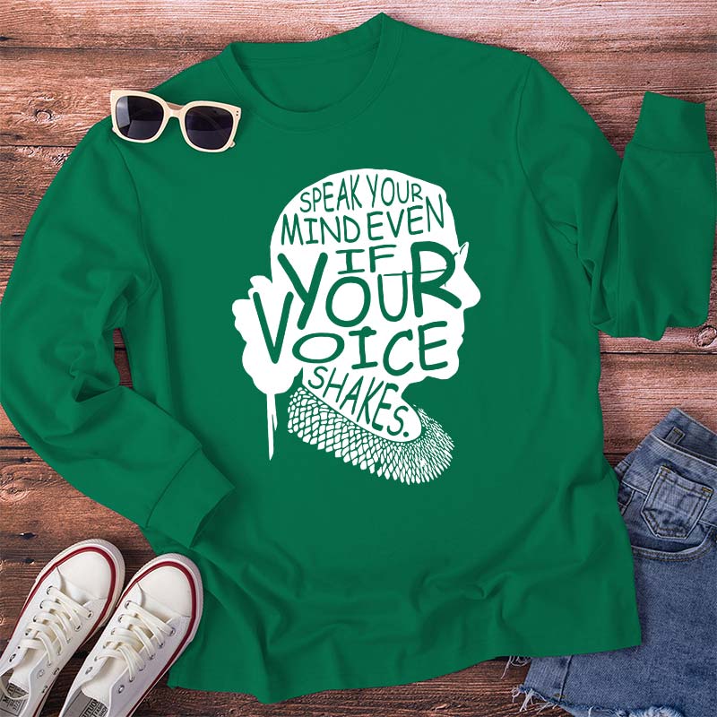 Speak Your Mind Even If Your Voice Shakes Teacher Long Sleeve T-Shirt
