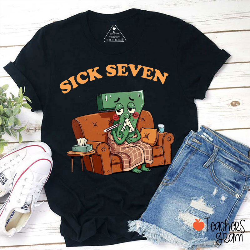 Sick Seven Meme Teacher T-Shirt