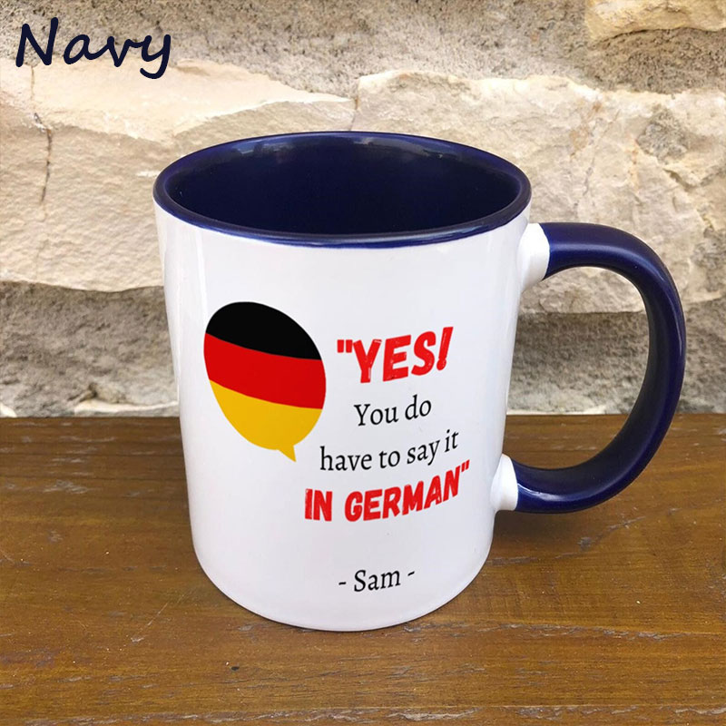 Personalized Yes You Do Have To Say It In German Teacher Mug