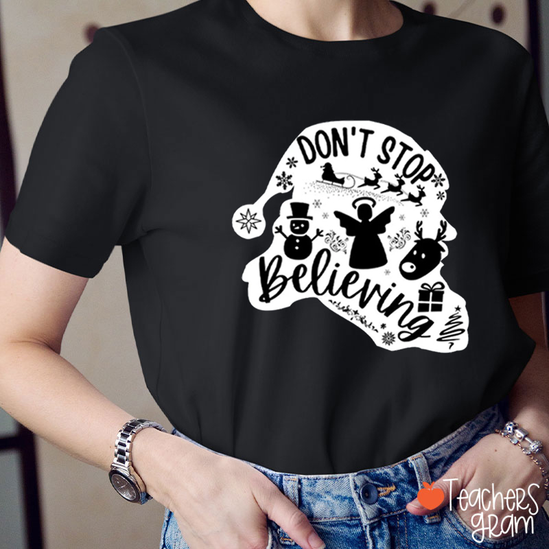 Don't Stop Believing Christmas Teacher T-Shirt
