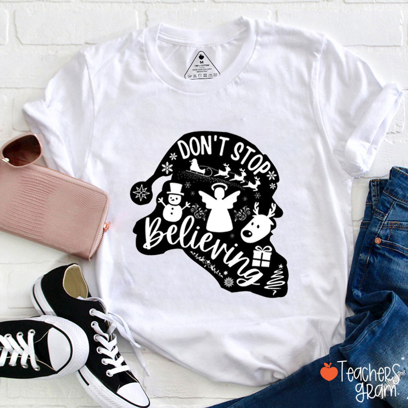 Don't Stop Believing Christmas Teacher T-Shirt