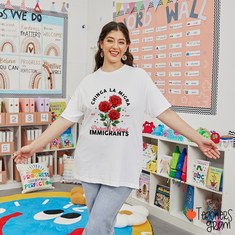 Chinga La Migra Protect Defend Immigrants Teacher T-Shirt