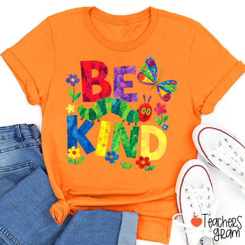 Be Kind Colorful Caterpillar Butterfly Floral Graphic Teacher T-Shirt