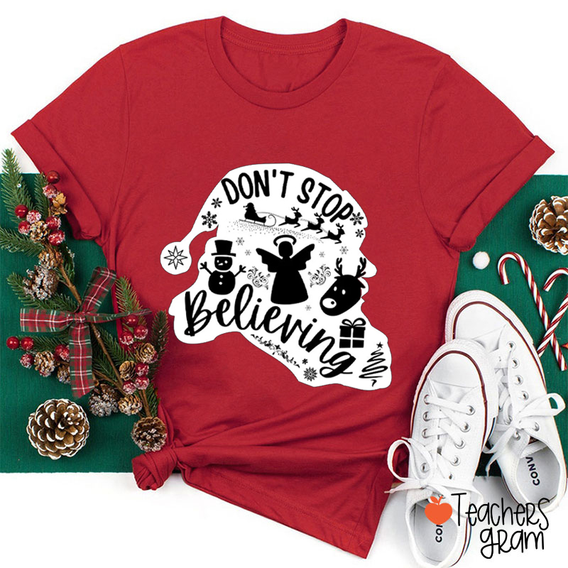 Don't Stop Believing Christmas Teacher T-Shirt