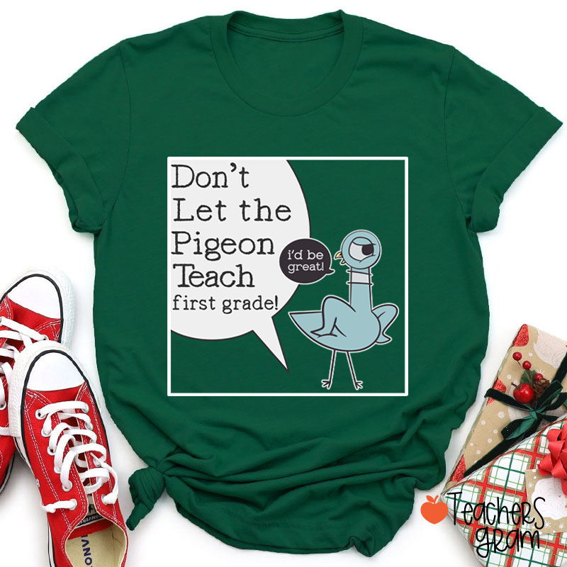 Personalized Don't Let The Pigeon Teach Teacher T-Shirt