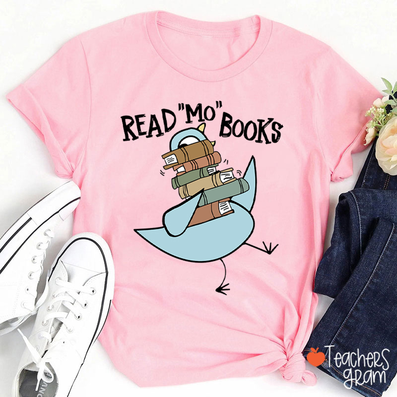 Read Mo Books More Teacher T-Shirt
