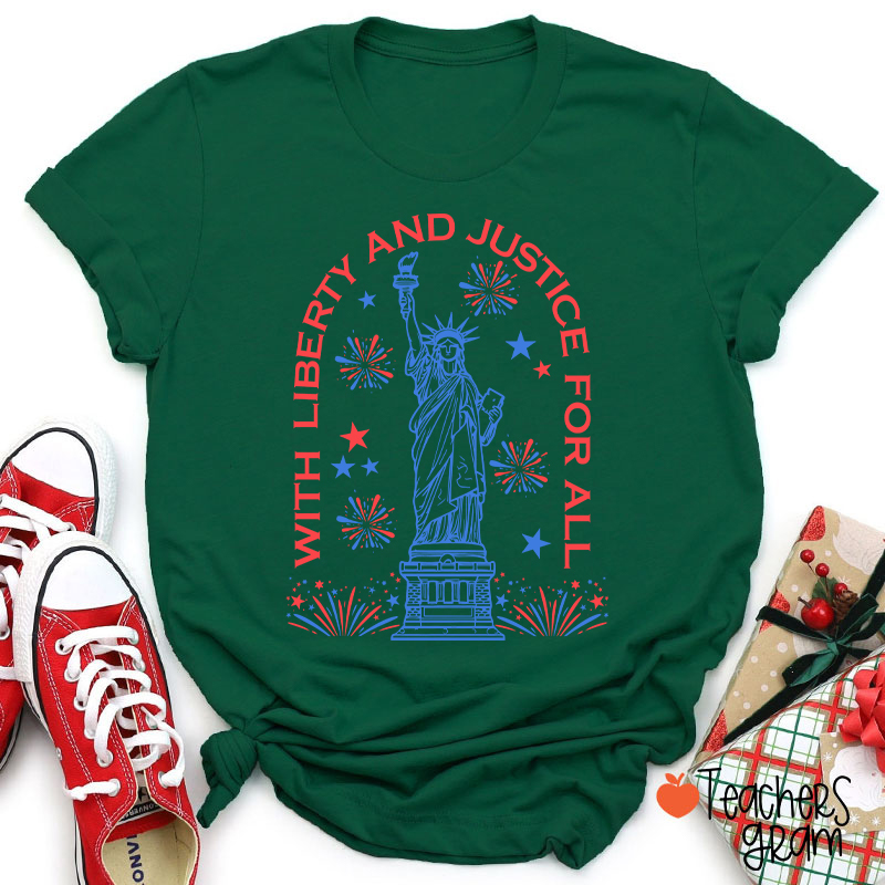 With Liberty And Justice For All Teacher T-Shirt