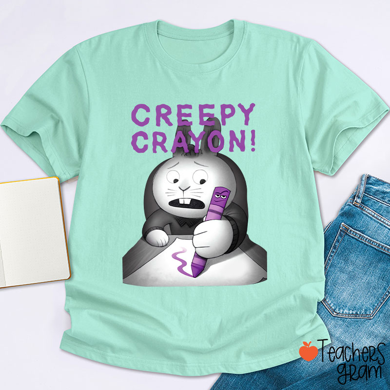Creepy Crayon Teacher T-Shirt