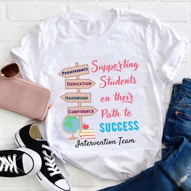 Supporting Students On Their Path To Success Teacher T-Shirt