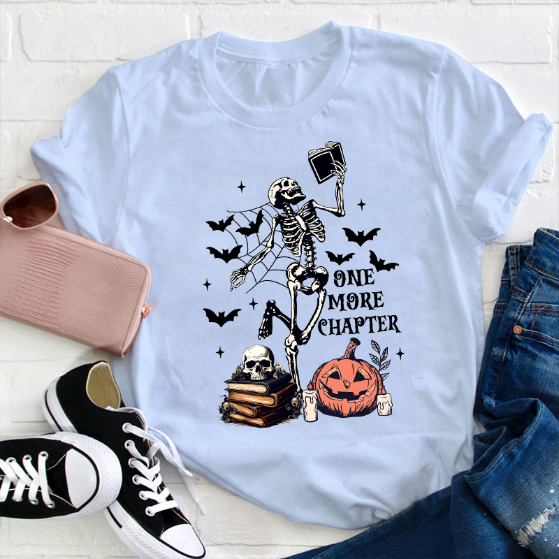 One More Chapter Teacher T-Shirt