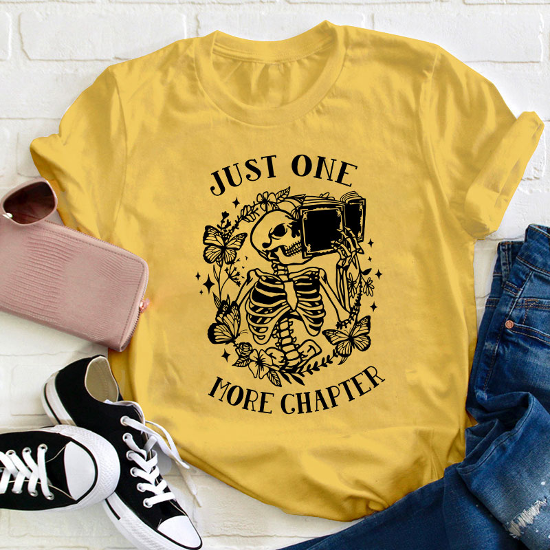 Just One More Chapter Teacher T-Shirt
