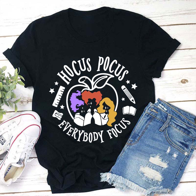 Hocus Pocus Everybody Focus Teacher T-Shirt