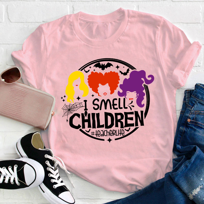 I Smell Children Teacher T-Shirt