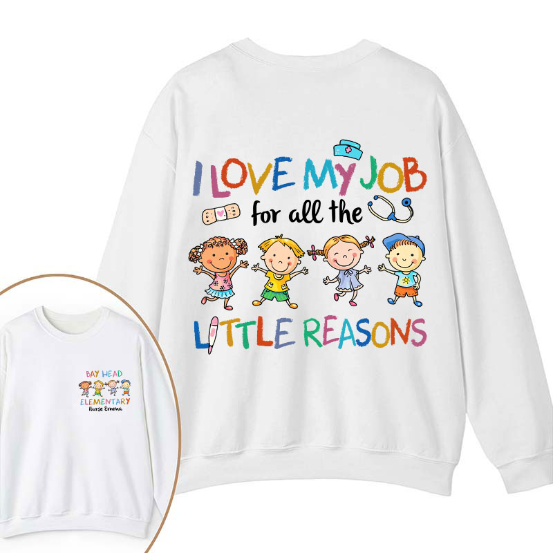 Personalized Name I Love My Job For All The Little Reasons Two Sided Sweatshirt