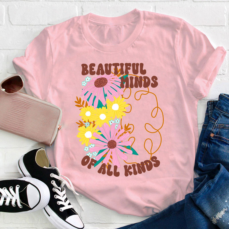 Beautiful Minds Of All Kinds Teacher T-Shirt