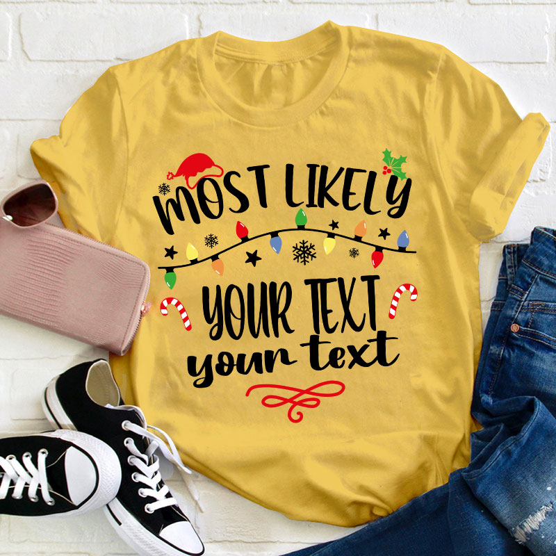 Personalized Most Likely To Teacher T-Shirt