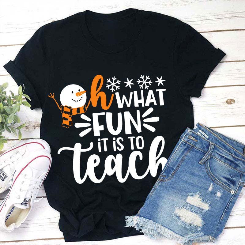 Oh What Fun It Is To Teach Teacher T-Shirt