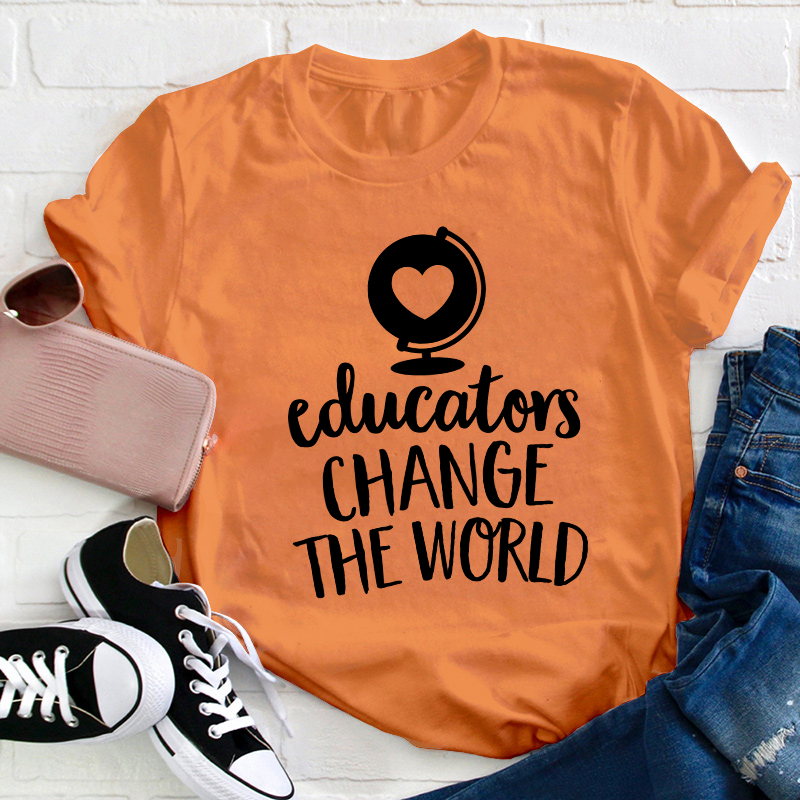 Educators Change The World Teacher T-Shirt