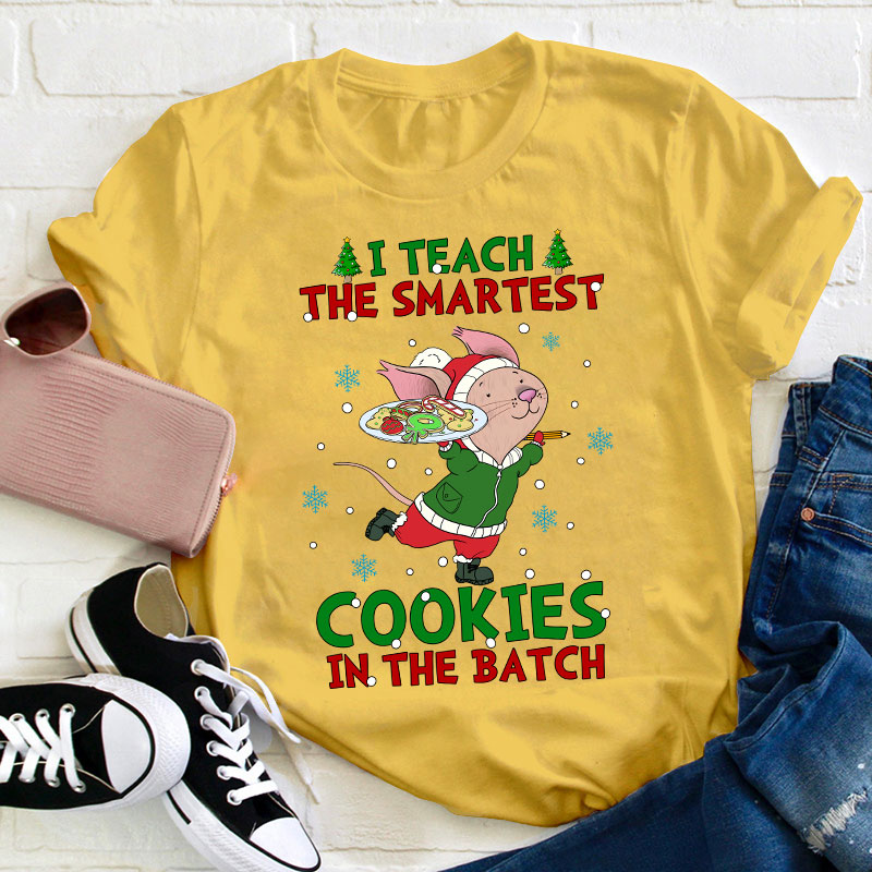 I Teach The Smartest Cookies In The Batch Teacher T-Shirt