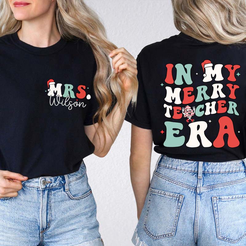 Personalized Name In My Merry Teacher Era Teacher Two Sided T-Shirt