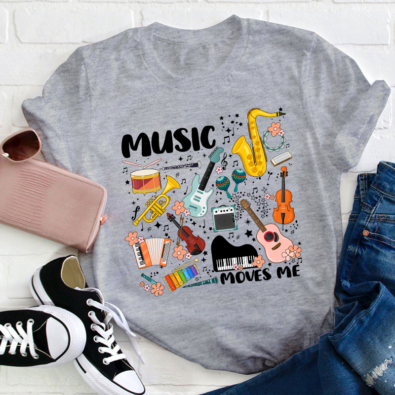 Music Moves Me Teacher T-Shirt
