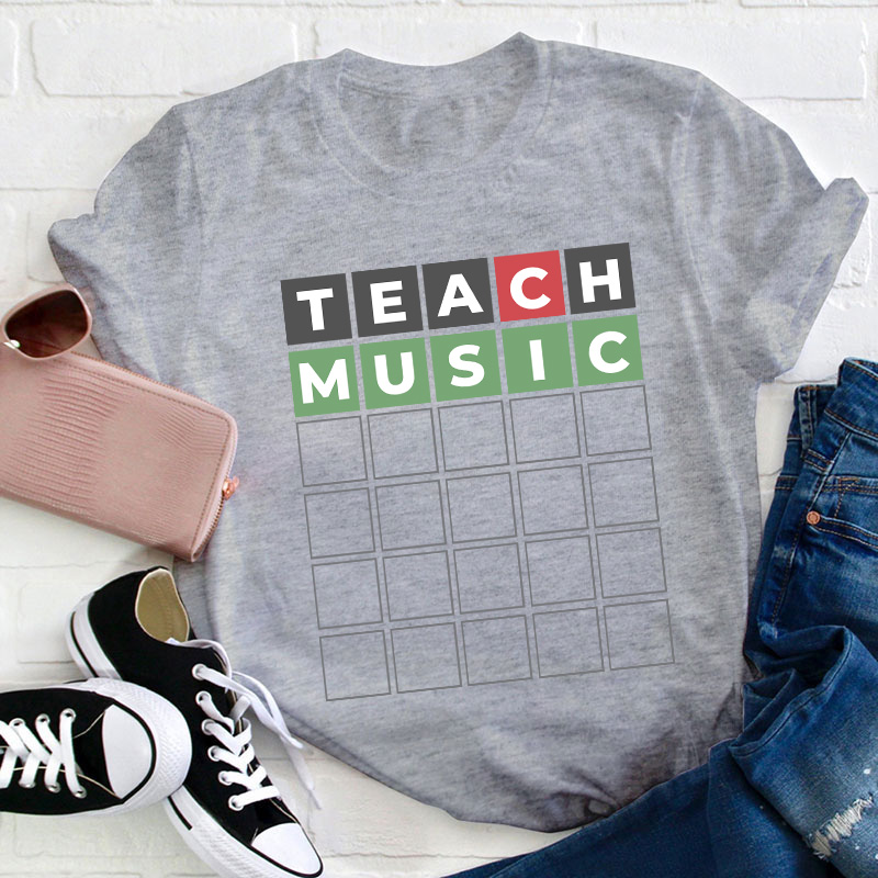 Teach Music Teacher T-Shirt