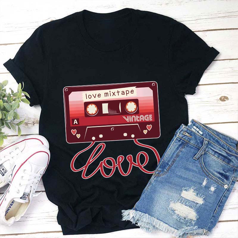 Love Mixtape Teacher T-Shirt