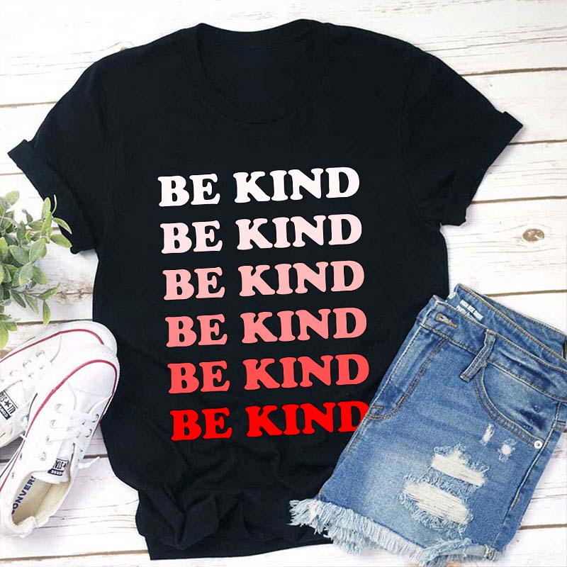 Be Kind Teacher T-Shirt
