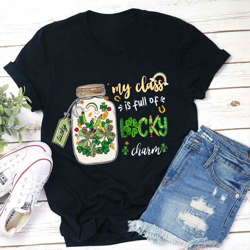 My Class Is Full Of Lucky Charm Teacher T-Shirt