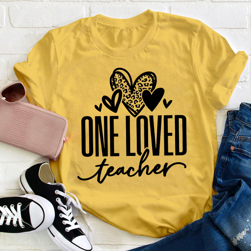 One Loved Teacher T-Shirt