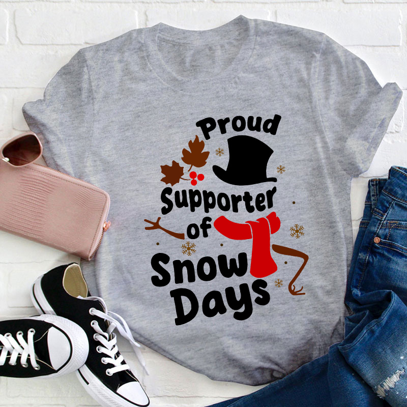 Proud Supporter Snow Days Teacher T-Shirt