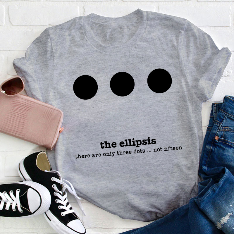 There Are Only Three Dots Teacher T-Shirt
