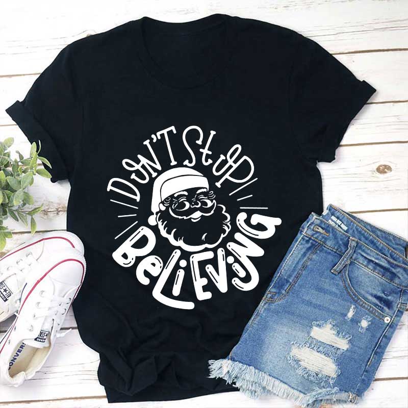 Don't Stop Believing Teacher T-Shirt