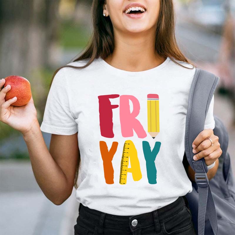 Fri Yay Teacher T-Shirt